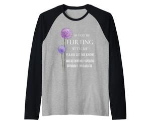 Si Vous flirtez avec Moi, Faites-Le Savoir et Soyez extrêmement Manche Raglan