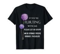 Si Vous flirtez avec Moi, Faites-Le Savoir et Soyez extrêmement T-Shirt