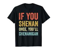 Si Vous jouez Une Fois, Vous Allez Shenanigan Funny Shenanigan T-Shirt