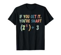 Si Vous l'avez Compris, Vous êtes Intelligent 67 Math Equation Funny School T-Shirt