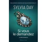 Si vous le demandez - Sylvia Day - J'ai Lu - broché - Roman