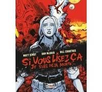Si vous lisez ça, je suis déjà morte... Dan Mcdaid (Illustration), Matt Kindt (Auteur)
