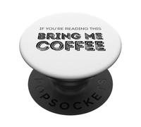 Si Vous lisez ceci, apportez-Moi du café. PopSockets PopGrip Adhésif