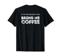 Si Vous lisez ceci, apportez-Moi du café. T-Shirt