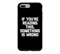 Si Vous lisez ceci, C'est Que Quelque Chose ne va Pas, C'est Un Dicton Amusant Coque pour iPhone 7 Plus/8 Plus