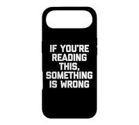 Si Vous lisez ceci, C'est Que Quelque Chose ne va Pas, C'est Un Dicton Amusant Coque pour iPhone Air