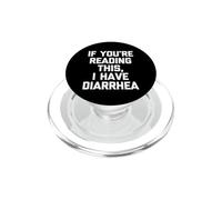 Si Vous lisez ceci, J'Ai la diarrhée - Drôle inapproprié PopSockets PopGrip pour MagSafe