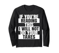 Si Vous lisez ceci, Je ne Ferai Pas Votre Comptable Fiscal Manche Longue