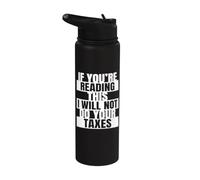 Si vous lisez ceci, je ne ferai pas votre comptable fiscal Stainless Steel Insulated Water Bottle
