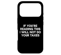 Si Vous lisez ceci, Je ne Ferai Pas Votre journée fiscale Coque pour iPhone 17 Pro