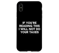 Si Vous lisez ceci, Je ne Ferai Pas Votre journée fiscale Coque pour iPhone XS Max