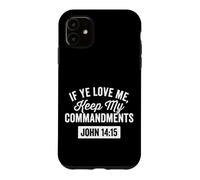 Si Vous m'aimez, Gardez la Foi en Dieu dans Mes Commandements Coque pour iPhone 11