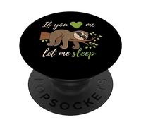 Si Vous m'aimez, Laissez-Moi Dormir. Chemise de Nuit avec PopSockets PopGrip Adhésif