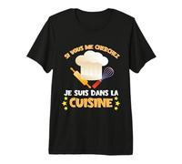 Si Vous Me Cherchez dans La Cuisine Cadeau Cuisinier Humour T-Shirt Haut de Gamme