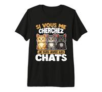 Si Vous Me Cherchez, Je suis avec Les Chats T-Shirt Haut de Gamme
