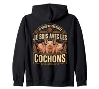 Si Vous Me Cherchez Je suis avec Les Cochons Ferme Sweat à Capuche