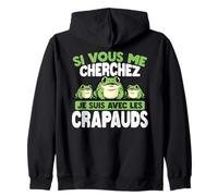 Si Vous Me Cherchez, Je suis avec Les crapauds Sweat à Capuche