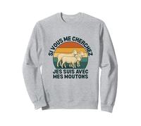 Si Vous Me Cherchez Je suis avec Les Moutons Drôle Fermier Sweatshirt