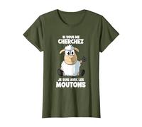 Si Vous Me Cherchez Je suis avec Les Moutons T-Shirt, Femme, Olive, M
