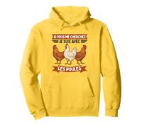 Si Vous Me Cherchez Je suis avec Les Poules Drôle Fermier Sweat à Capuche