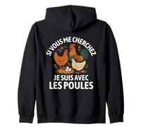 Si Vous Me Cherchez Je suis avec Les Poules Drôle Fermier Sweat à Capuche