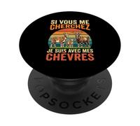 Si Vous Me Cherchez Je suis avec Mes Chèvres PopSockets PopGrip Adhésif