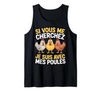 Si Vous Me Cherchez Je suis avec Mes Poules Humour Ferme Débardeur