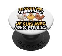 Si Vous Me Cherchez Je suis avec Mes Poules Humour Ferme PopSockets PopGrip Adhésif