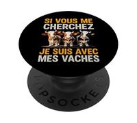 Si Vous Me Cherchez Je suis avec Mes Vaches Humour Ferme PopSockets PopGrip Adhésif