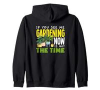 Si Vous me voyez jardiner Maintenant, ce n'est Pas Le Moment de jardiner de façon Amusante Sweat à Capuche