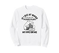 Si Vous mourez au Travail, Veuillez Placer Mon Bureau de collègue PPE Capybara Sweatshirt