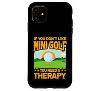 Si Vous n'aimez Pas Le Mini Golf, Vous Avez Besoin d'une thérapie Coque pour iPhone 11