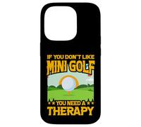 Si Vous n'aimez Pas Le Mini Golf, Vous Avez Besoin d'une thérapie Coque pour iPhone 14 Pro