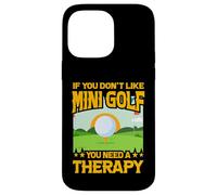 Si Vous n'aimez Pas Le Mini Golf, Vous Avez Besoin d'une thérapie Coque pour iPhone 14 Pro Max