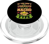 Si Vous n'aimez Pas Les bibliothèques, Je suis Nacho Type Funny Gag Joke PopSockets PopGrip pour MagSafe