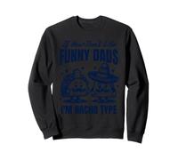 Si Vous n'aimez Pas Les Papas drôles, Je suis Nacho Type Cinco De Mayo Sweatshirt