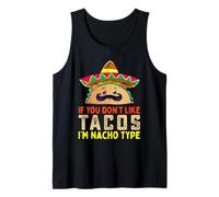 Si Vous n'aimez Pas Les Tacos, Je suis Nacho Type Funny Taco Lover Meme Débardeur
