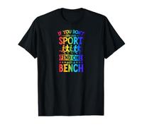 Si Vous n'aimez Pas Notre Sport, Trouvez-en Un avec Un Banc T-Shirt Graphique avec Valeur