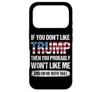 Si Vous n'aimez Pas Trump, Alors Vous ne m'aimerez Probablement Pas Coque pour iPhone 17 Pro