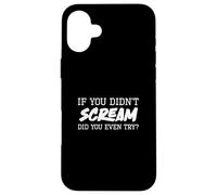 Si Vous n'avez Pas crié, Avez-Vous même essayé Funny Indoor Boulderer Coque pour iPhone 16 Plus