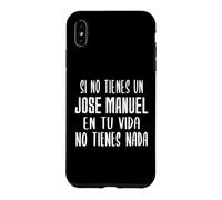 Si Vous n'avez Pas de Jose Manuel dans Votre Vie - Cadeau Jose Manuel Coque pour iPhone XS Max
