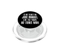 Si Vous n'avez Pas de Jose Manuel dans Votre Vie - Cadeau Jose Manuel PopSockets PopGrip pour MagSafe