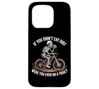 Si Vous n'avez Pas Mangé De Dirt Mountain Bike Funny MTB Coque pour iPhone 15 Pro