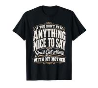 Si Vous n'avez Rien d'agréable à dire Que Vous Vous entendrez avec T-Shirt