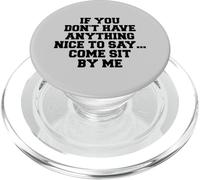 Si Vous n'avez Rien de Bien à dire, venez Vous asseoir près de Moi PopSockets PopGrip pour MagSafe