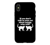 Si Vous ne Parlez Pas à Vos Chats de l'herbe à Chat, Qui Le fera? - Chat Coque pour iPhone X/XS