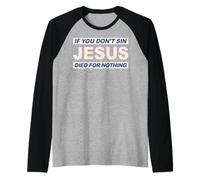 Si vous ne péchez pas Jésus est mort pour rien #6 Métalleux Manche Raglan