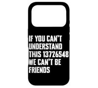 Si Vous ne Pouvez Pas Comprendre Cela, Nous ne Pouvons Pas être Amis Car Guy Coque pour iPhone 17 Pro