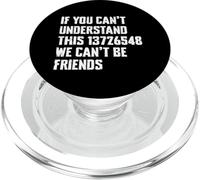 Si Vous ne Pouvez Pas Comprendre Cela, Nous ne Pouvons Pas être Amis Car Guy PopSockets PopGrip pour MagSafe