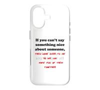 Si Vous ne Pouvez Pas dire Quelque Chose de Gentil à Propos de Quelqu'un Coque pour iPhone 17